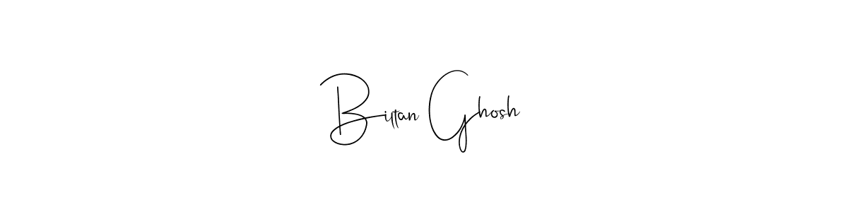 Biltan Ghosh stylish signature style. Best Handwritten Sign (Andilay-7BmLP) for my name. Handwritten Signature Collection Ideas for my name Biltan Ghosh. Biltan Ghosh signature style 4 images and pictures png