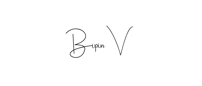 How to make Bipin V signature? Andilay-7BmLP is a professional autograph style. Create handwritten signature for Bipin V name. Bipin V signature style 4 images and pictures png