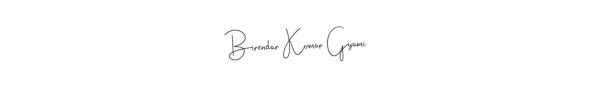 Create a beautiful signature design for name Birendar Kumar Gyami. With this signature (Andilay-7BmLP) fonts, you can make a handwritten signature for free. Birendar Kumar Gyami signature style 4 images and pictures png