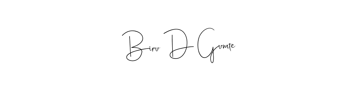 Design your own signature with our free online signature maker. With this signature software, you can create a handwritten (Andilay-7BmLP) signature for name Biru D Gumte. Biru D Gumte signature style 4 images and pictures png
