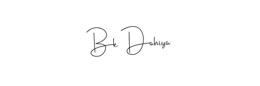 Create a beautiful signature design for name Bk Dahiya. With this signature (Andilay-7BmLP) fonts, you can make a handwritten signature for free. Bk Dahiya signature style 4 images and pictures png