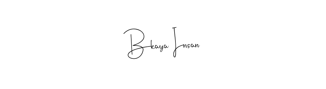 How to make Bkaya Insan name signature. Use Andilay-7BmLP style for creating short signs online. This is the latest handwritten sign. Bkaya Insan signature style 4 images and pictures png