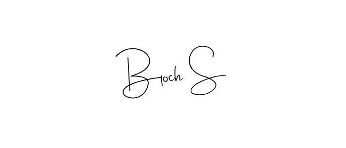 The best way (Andilay-7BmLP) to make a short signature is to pick only two or three words in your name. The name Bloch S include a total of six letters. For converting this name. Bloch S signature style 4 images and pictures png