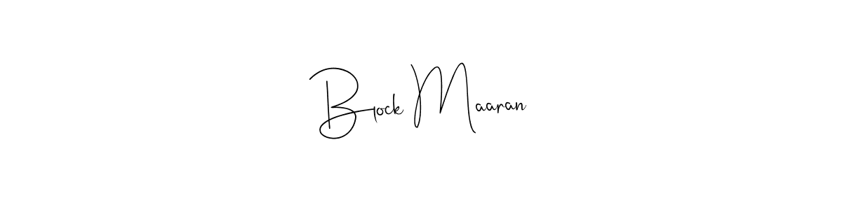 Design your own signature with our free online signature maker. With this signature software, you can create a handwritten (Andilay-7BmLP) signature for name Block Maaran. Block Maaran signature style 4 images and pictures png