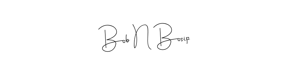 Also we have Bob N Bosip name is the best signature style. Create professional handwritten signature collection using Andilay-7BmLP autograph style. Bob N Bosip signature style 4 images and pictures png