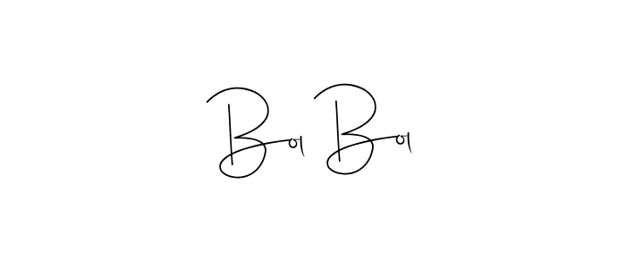 Design your own signature with our free online signature maker. With this signature software, you can create a handwritten (Andilay-7BmLP) signature for name Bol Bol. Bol Bol signature style 4 images and pictures png