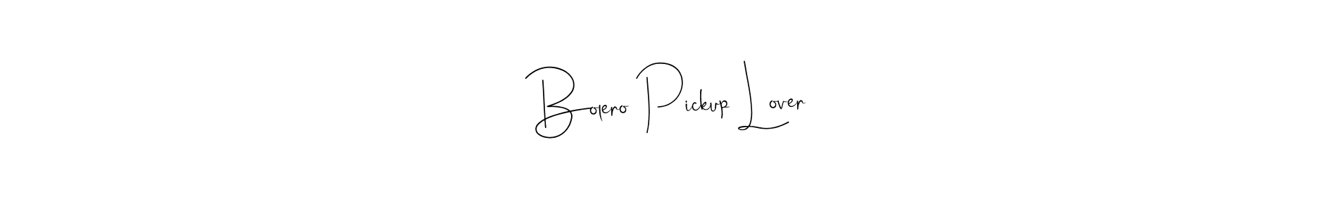 How to make Bolero Pickup Lover name signature. Use Andilay-7BmLP style for creating short signs online. This is the latest handwritten sign. Bolero Pickup Lover signature style 4 images and pictures png