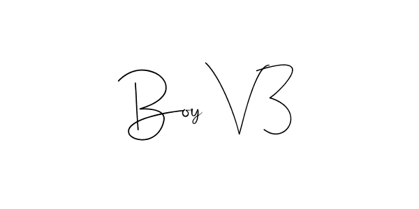Also we have Boy V3 name is the best signature style. Create professional handwritten signature collection using Andilay-7BmLP autograph style. Boy V3 signature style 4 images and pictures png