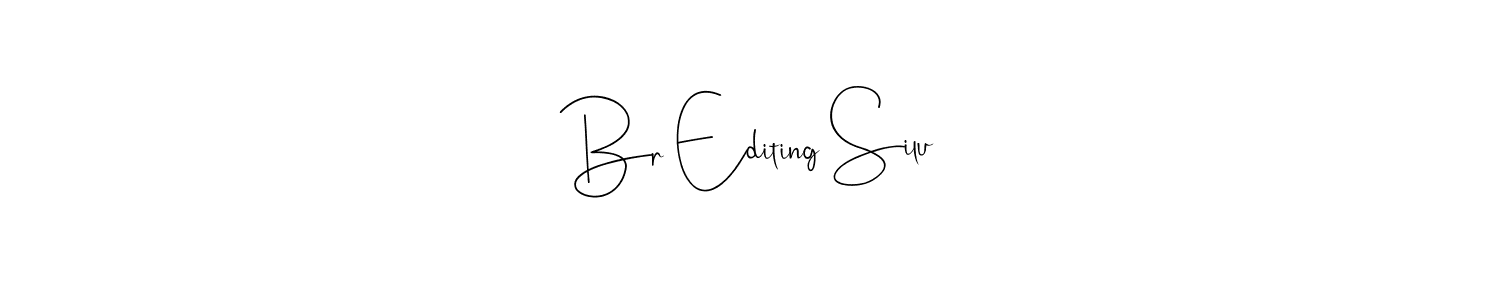 How to make Br Editing Silu signature? Andilay-7BmLP is a professional autograph style. Create handwritten signature for Br Editing Silu name. Br Editing Silu signature style 4 images and pictures png