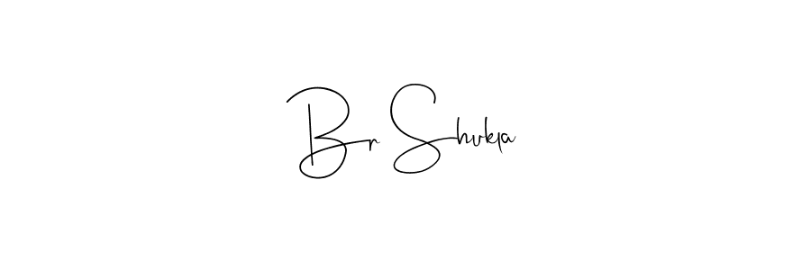 Make a beautiful signature design for name Br Shukla. With this signature (Andilay-7BmLP) style, you can create a handwritten signature for free. Br Shukla signature style 4 images and pictures png