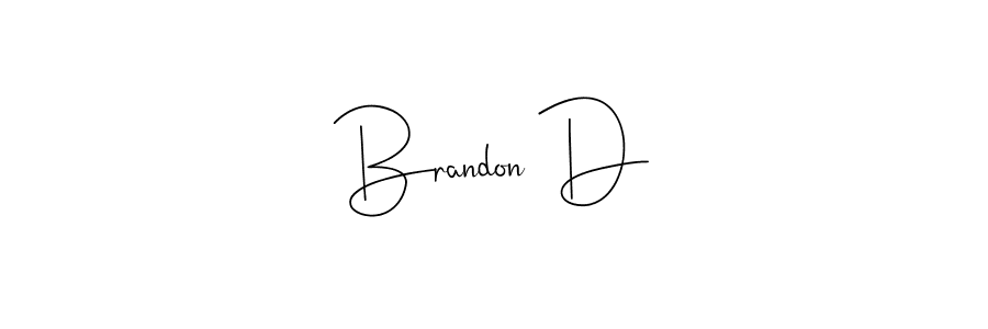 It looks lik you need a new signature style for name Brandon D. Design unique handwritten (Andilay-7BmLP) signature with our free signature maker in just a few clicks. Brandon D signature style 4 images and pictures png