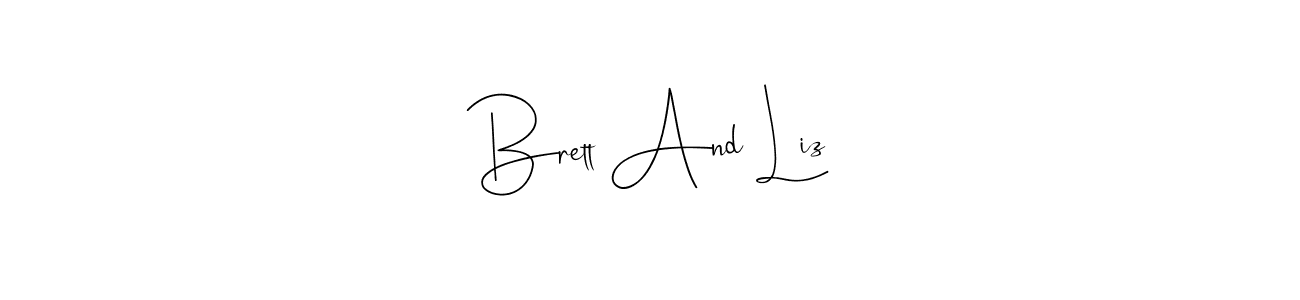 Design your own signature with our free online signature maker. With this signature software, you can create a handwritten (Andilay-7BmLP) signature for name Brett And Liz. Brett And Liz signature style 4 images and pictures png