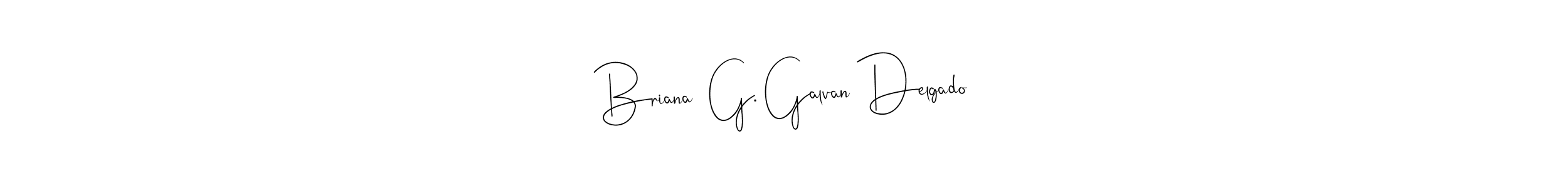 How to make Briana  G. Galvan Delgado signature? Andilay-7BmLP is a professional autograph style. Create handwritten signature for Briana  G. Galvan Delgado name. Briana  G. Galvan Delgado signature style 4 images and pictures png