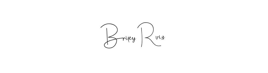 Create a beautiful signature design for name Briley Ruiz. With this signature (Andilay-7BmLP) fonts, you can make a handwritten signature for free. Briley Ruiz signature style 4 images and pictures png