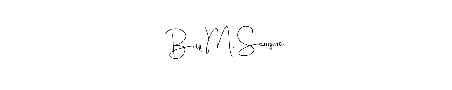 See photos of Brill M. Sangma official signature by Spectra . Check more albums & portfolios. Read reviews & check more about Andilay-7BmLP font. Brill M. Sangma signature style 4 images and pictures png