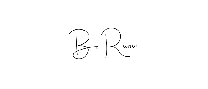 Make a beautiful signature design for name Bs Rana. With this signature (Andilay-7BmLP) style, you can create a handwritten signature for free. Bs Rana signature style 4 images and pictures png