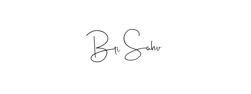 It looks lik you need a new signature style for name Bti Sahu. Design unique handwritten (Andilay-7BmLP) signature with our free signature maker in just a few clicks. Bti Sahu signature style 4 images and pictures png