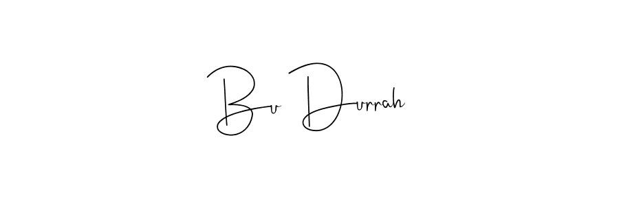 How to make Bu Durrah signature? Andilay-7BmLP is a professional autograph style. Create handwritten signature for Bu Durrah name. Bu Durrah signature style 4 images and pictures png