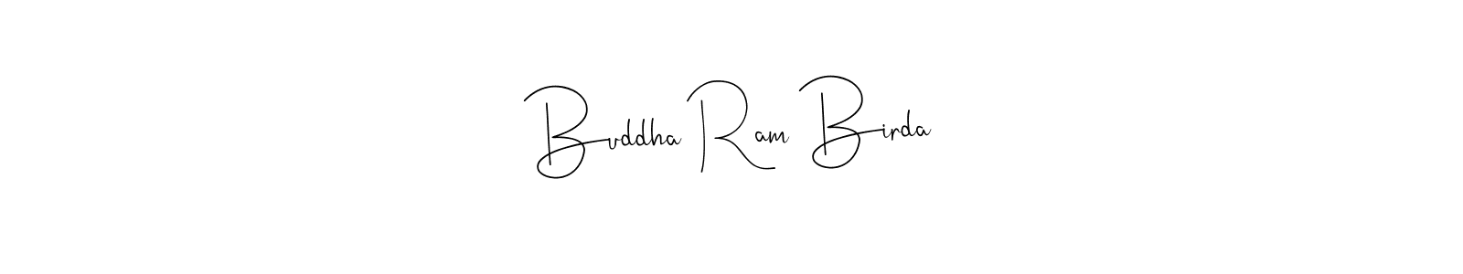 Make a beautiful signature design for name Buddha Ram Birda. With this signature (Andilay-7BmLP) style, you can create a handwritten signature for free. Buddha Ram Birda signature style 4 images and pictures png