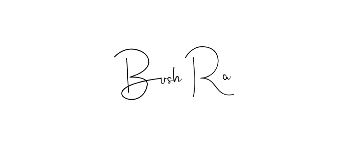 How to make Bush Ra name signature. Use Andilay-7BmLP style for creating short signs online. This is the latest handwritten sign. Bush Ra signature style 4 images and pictures png