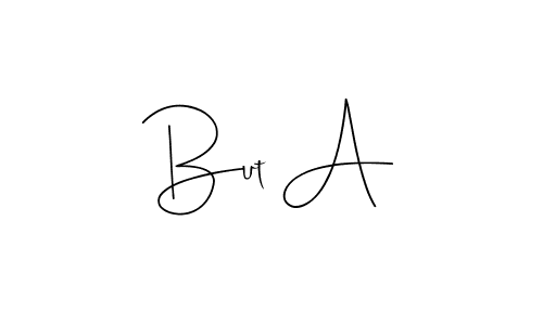 Similarly Andilay-7BmLP is the best handwritten signature design. Signature creator online .You can use it as an online autograph creator for name But A. But A signature style 4 images and pictures png