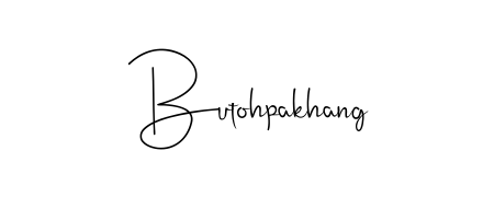 Make a beautiful signature design for name Butohpakhang. With this signature (Andilay-7BmLP) style, you can create a handwritten signature for free. Butohpakhang signature style 4 images and pictures png
