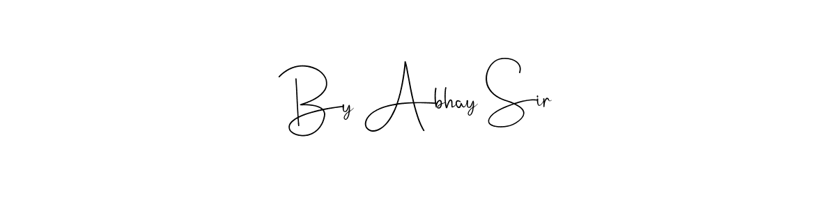 Create a beautiful signature design for name By Abhay Sir. With this signature (Andilay-7BmLP) fonts, you can make a handwritten signature for free. By Abhay Sir signature style 4 images and pictures png
