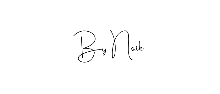 Design your own signature with our free online signature maker. With this signature software, you can create a handwritten (Andilay-7BmLP) signature for name By Naik. By Naik signature style 4 images and pictures png