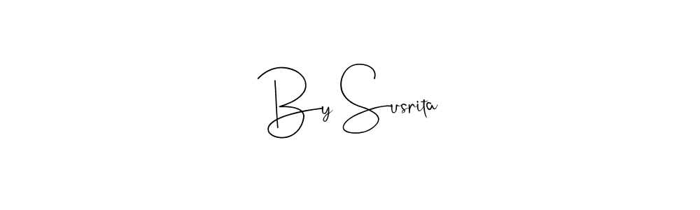 You should practise on your own different ways (Andilay-7BmLP) to write your name (By Susrita) in signature. don't let someone else do it for you. By Susrita signature style 4 images and pictures png
