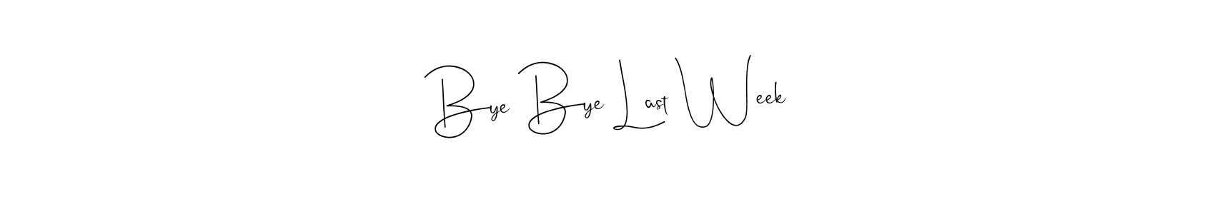 Check out images of Autograph of Bye Bye Last Week name. Actor Bye Bye Last Week Signature Style. Andilay-7BmLP is a professional sign style online. Bye Bye Last Week signature style 4 images and pictures png