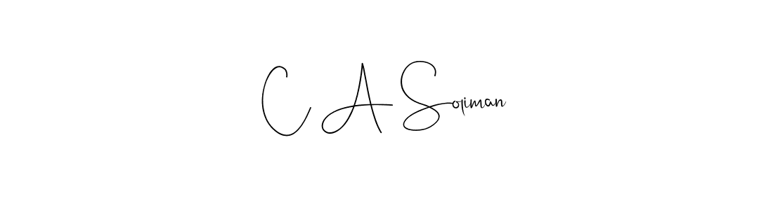 How to make C A Soliman signature? Andilay-7BmLP is a professional autograph style. Create handwritten signature for C A Soliman name. C A Soliman signature style 4 images and pictures png