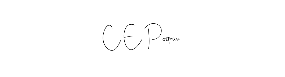 Create a beautiful signature design for name C E Poitras. With this signature (Andilay-7BmLP) fonts, you can make a handwritten signature for free. C E Poitras signature style 4 images and pictures png