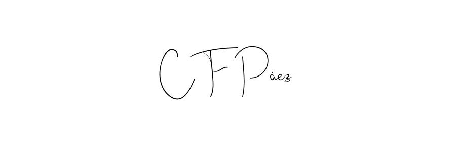 You should practise on your own different ways (Andilay-7BmLP) to write your name (C F Páez) in signature. don't let someone else do it for you. C F Páez signature style 4 images and pictures png