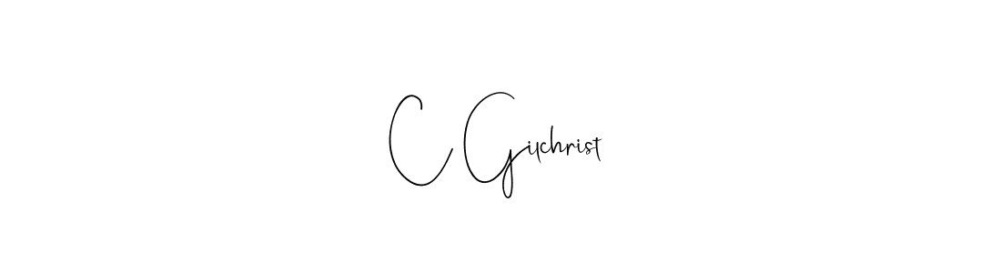 Design your own signature with our free online signature maker. With this signature software, you can create a handwritten (Andilay-7BmLP) signature for name C Gilchrist. C Gilchrist signature style 4 images and pictures png