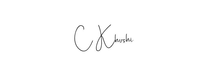 Create a beautiful signature design for name C Khushi. With this signature (Andilay-7BmLP) fonts, you can make a handwritten signature for free. C Khushi signature style 4 images and pictures png