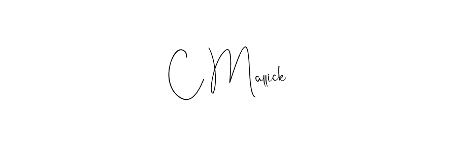 Create a beautiful signature design for name C Mallick. With this signature (Andilay-7BmLP) fonts, you can make a handwritten signature for free. C Mallick signature style 4 images and pictures png