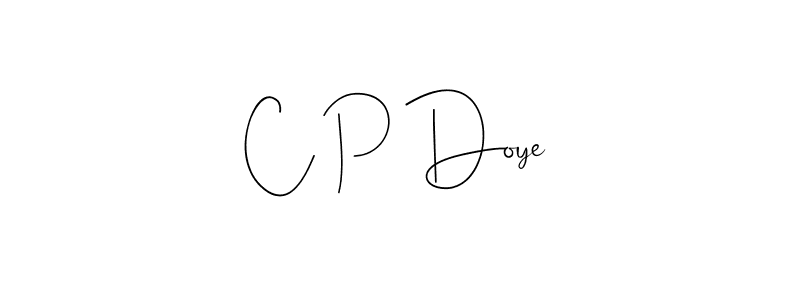 It looks lik you need a new signature style for name C P Doye. Design unique handwritten (Andilay-7BmLP) signature with our free signature maker in just a few clicks. C P Doye signature style 4 images and pictures png