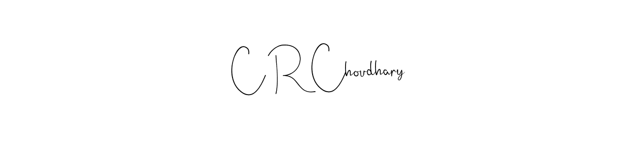 The best way (Andilay-7BmLP) to make a short signature is to pick only two or three words in your name. The name C R Choudhary include a total of six letters. For converting this name. C R Choudhary signature style 4 images and pictures png