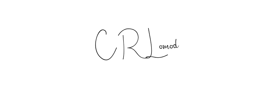 Make a beautiful signature design for name C R Lomod. With this signature (Andilay-7BmLP) style, you can create a handwritten signature for free. C R Lomod signature style 4 images and pictures png