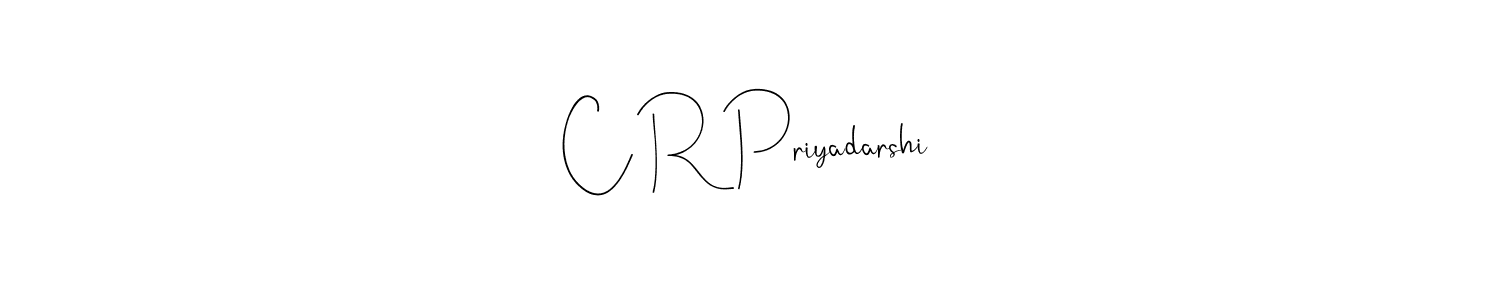 Make a beautiful signature design for name C R Priyadarshi. With this signature (Andilay-7BmLP) style, you can create a handwritten signature for free. C R Priyadarshi signature style 4 images and pictures png