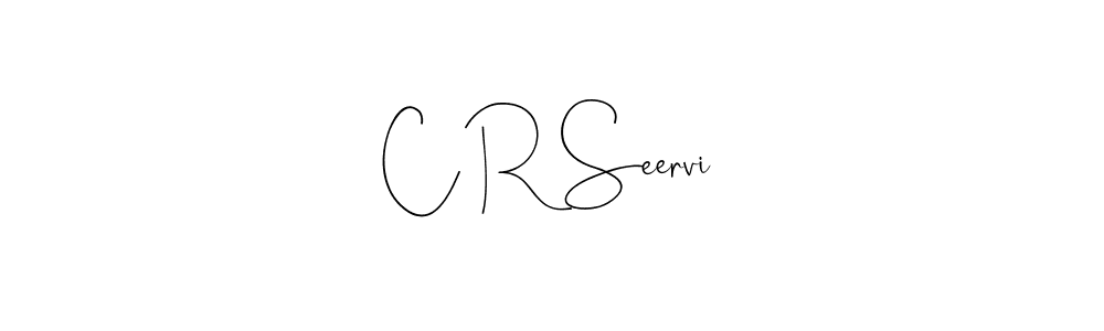 Make a beautiful signature design for name C R Seervi. With this signature (Andilay-7BmLP) style, you can create a handwritten signature for free. C R Seervi signature style 4 images and pictures png