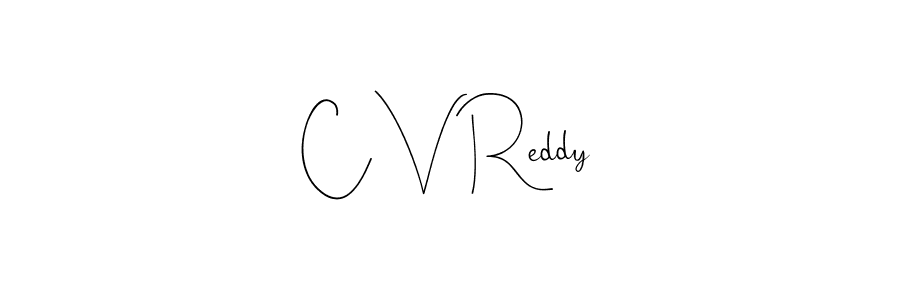 You should practise on your own different ways (Andilay-7BmLP) to write your name (C V Reddy) in signature. don't let someone else do it for you. C V Reddy signature style 4 images and pictures png