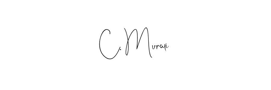 How to make C. Murali signature? Andilay-7BmLP is a professional autograph style. Create handwritten signature for C. Murali name. C. Murali signature style 4 images and pictures png