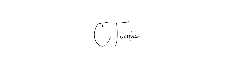 Create a beautiful signature design for name C. Tabitha. With this signature (Andilay-7BmLP) fonts, you can make a handwritten signature for free. C. Tabitha signature style 4 images and pictures png
