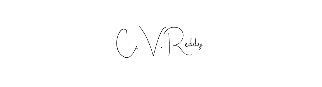 Make a beautiful signature design for name C. V. Reddy. With this signature (Andilay-7BmLP) style, you can create a handwritten signature for free. C. V. Reddy signature style 4 images and pictures png