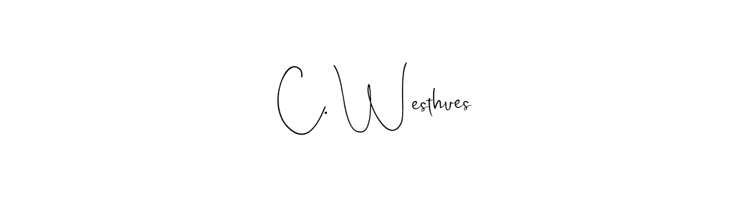 Design your own signature with our free online signature maker. With this signature software, you can create a handwritten (Andilay-7BmLP) signature for name C. Westhues. C. Westhues signature style 4 images and pictures png