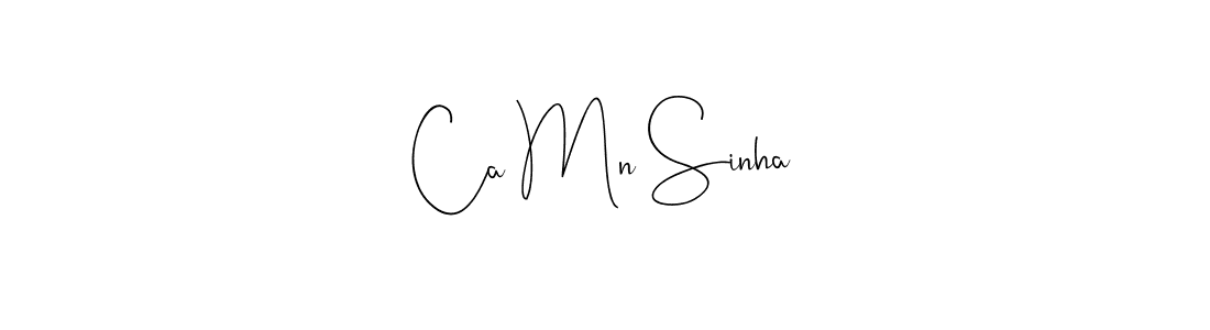 Ca Mn Sinha stylish signature style. Best Handwritten Sign (Andilay-7BmLP) for my name. Handwritten Signature Collection Ideas for my name Ca Mn Sinha. Ca Mn Sinha signature style 4 images and pictures png