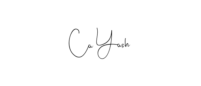 Make a beautiful signature design for name Ca Yash. With this signature (Andilay-7BmLP) style, you can create a handwritten signature for free. Ca Yash signature style 4 images and pictures png