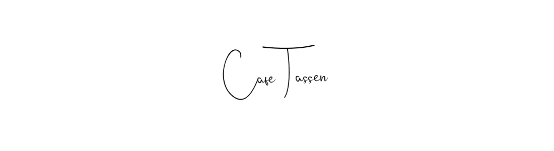 Once you've used our free online signature maker to create your best signature Andilay-7BmLP style, it's time to enjoy all of the benefits that Cafe Tassen name signing documents. Cafe Tassen signature style 4 images and pictures png
