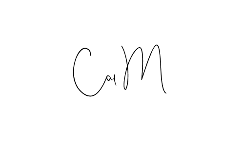 Create a beautiful signature design for name Cal M. With this signature (Andilay-7BmLP) fonts, you can make a handwritten signature for free. Cal M signature style 4 images and pictures png